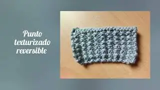 Punto texturizado reversible para bufandas o cuellos