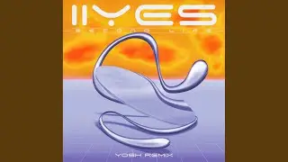 Second Life (Yosh Remix)
