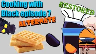 Cooking with black ALTERNATE 7 | Cooking with black is RESTORED!!