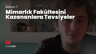 Mimarlık Fakültesini Kazananlara Tavsiyeler