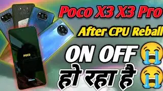 Poco X3 X3 Pro After CPU Reballing Restart Problem || Poco X3 X3 Pro ON OFF Problem Solve