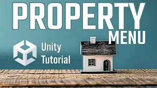 Quick Property Menus In Unity