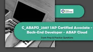 SAP C_ABAPD_2507 ABAP Cloud Back-End Developer Exam Prep | Practice Questions 2025