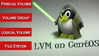 Create LVM on CentOS: Phsical volume, Volume group, logical volume and file system