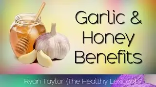 Garlic and Honey: Benefits