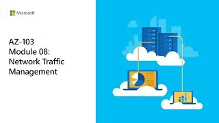 29. Module 8 - Lesson 3 - Network Traffic Management - Traffic Manager