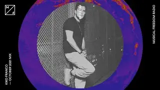 Kiko Franco mixing Gorgon City, Vintage Culture, Bruno Be, and more (Musical Freedom Radio October)