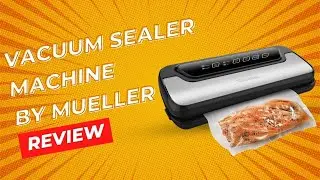 Vacuum Sealer Machine By Mueller Review