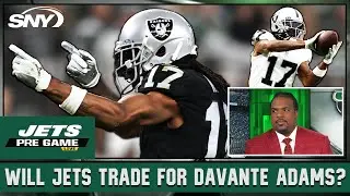 Will the Jets trade for Davante Adams, and would Adams want that deal? | Jets Pre Game Live | SNY