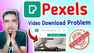 Pexels Video Download Problem // How to Download Pexels Video