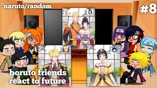 Boruto Friends React To Naruto {Part8}} Naruto/Random {🇮🇩/🇬🇧}