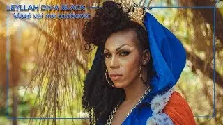 Leyllah Diva Black - Você Vai Me Conhecer (Official Music Video)