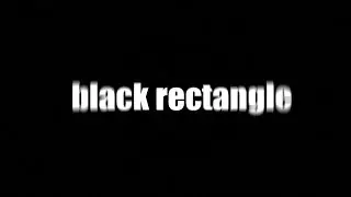 black rectangle
