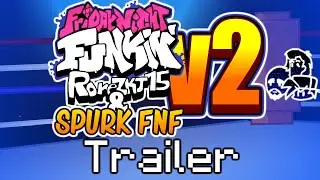 Ronezkj15 & Spurk FNF v2 Trailer