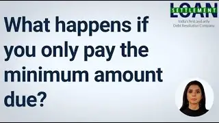 What happens if you pay minimum amount due every month?