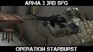 ARMA 3 SFG Gameplay - Operation Starburst