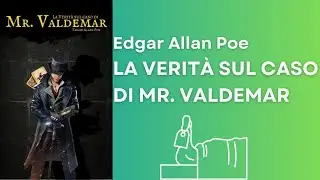 La Verità sul Caso di Mr.Valdemar, Edgar Allan Poe - Audiolibro Completo