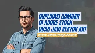DUPLIKASI GAMBAR DI ADOBE STOCK UBAH JADI VEKTOR ART | MICROSTOCKER