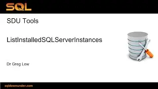 SDU Tools 160   List Installed SQL Server Instances
