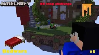 Minecraft bedwars but I can't use shop but it's part 3. Final part.