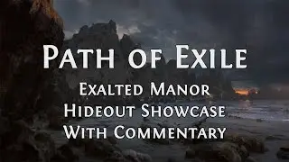 Exalted Manor Hideout Showcase w/ Commentary | Path of Exile