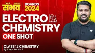 Electrochemistry | Chemistry Class 12 One Shot 🔥| Bharat Panchal |  Boards 2024 | NEET | JEE
