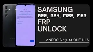 Samsung Galaxy A22, A24, M22, M53  FRP Unlock ] 2024 NEW One Click FRP Tool Android 13, 14