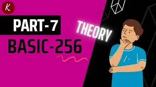 Basic 256 Theory | Part-7 | Tutorial for Beginners | Computer Programming for Beginners | On-Request