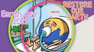 HAPPY EARTH DAY 🌎💓|| Theme of EARTH DAY 2021|| Restore Our Earth 🌎