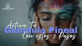 Activate Your Pineal Gland in 2 Easy Steps