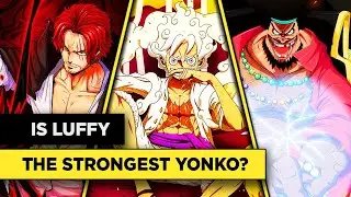 Is Luffy the Strongest Yonko of All Time? Monkey D. Luffy Is Now Stronger Than You Think!