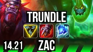 TRUNDLE vs ZAC (JGL) | 7/0/8, Godlike | EUW Diamond | 14.21