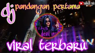 DJ PANDANGAN PERTAMA viral tiktok enak full bass 💯🔥