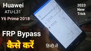 Huawei Y6 Prime 2018 FRP Bypass | Huawei ATU-L31 Bypass Google Account | Huawei ATU-L31 Frp in 2023