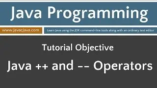 Learn Java Programming - Increment ++ and Decrement -- Operators