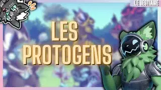 LES PROTOGENS | Le Bestiaire
