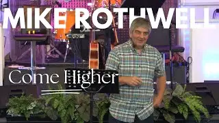 Mike Rothwell: Come Higher