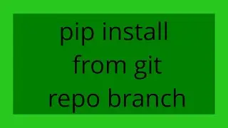 pip install from git repo branch