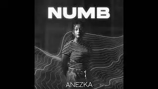 Numb - Anezka (prod. Lakshya)
