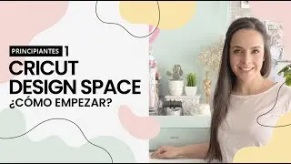 Tutorial ★ Cricut Design Space ★ PRINCIPIANTES 1