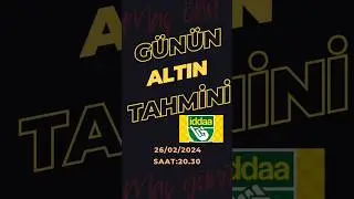 26.02.2024 pazartesi iddaa Altın tahmin 