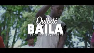 QUIBDÓ DANCES - TRAILER (SECOND SEASON)