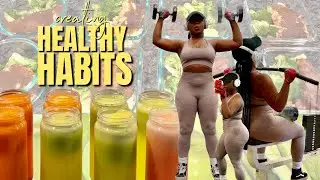 CREATING HEALTHY HABITS | 5AM Gym Routine, Lifestyle Changes, Juice Recipes, Meal Prep + Self Care .