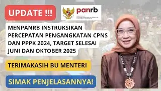 MENPANRB INSTRUKSIKAN PERCEPATAN PENGANGKATAN CPNS DAN PPPK 2024, TARGET SELESAI JUNI & OKTOBER 2025