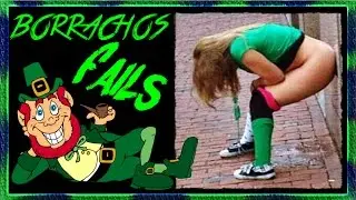 Borrachos Fail ! Happy St. Patrick's Day | San Patricio | Compilacion :.