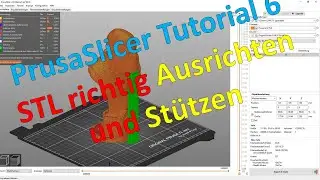 PrusaSlicer Tutorial Teil 6 STL richtig Ausrichten uns Stützen - Paint on Supports - Zep To