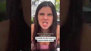 Cuando te dice que NO quiere nada serio :D