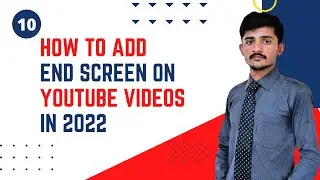 How to add End Screen and Cards on Youtube Videos | End Screen & Cards Setting | Youtube Course 2022