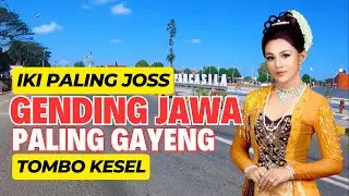 GENDING JAWA SING PALING GAYENG ENAK TENAN KAGEM JAMPI SAYAH TOMBO KESEL GENDING JAWA KONCO NGASO