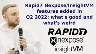 Rapid7 Nexpose/InsightVM features added in Q2 2022: what's good and what's weird